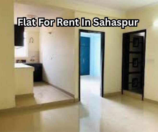 Discover Your Ideal Flat for Rent in Sahaspur