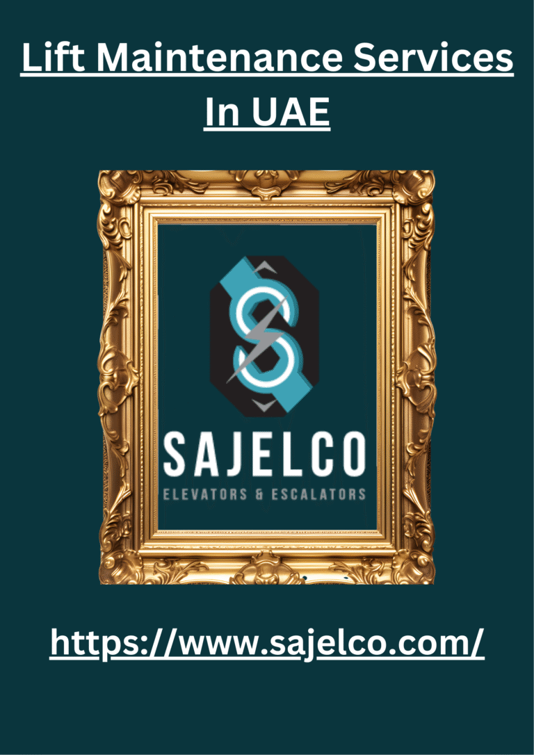 Best Elevator Lift Contractors 2023 | Hydraulic Lift Expert Company In Dubai | Escalator Maintenance Dubai | Top 10 Elevator Companies In Dubai | Lift Maintenance Services In UAE | Best Elevator Company In UAE