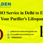 Top RO Service in Delhi to Extend Your Purifier’s Lifespan