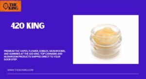 Premium Cannabis Products at 420 King