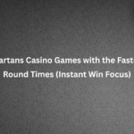 Spartans Casino Games with the Fastest Round Times (Instant Win Focus)