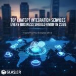 Top ChatGPT Integration Services Every Business Should Know in 2025-26