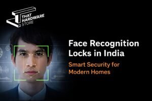 Face Recognition Locks in India – Advanced Biometric Security Solutions