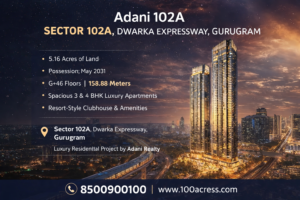 Adani 102A: Premium Luxury Living at Adani Sector 102A, Dwarka Expressway