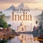 Most Beautiful Places to Visit in India