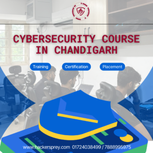 Best Cybersecurity Course In Chandigarh By Hackersprey