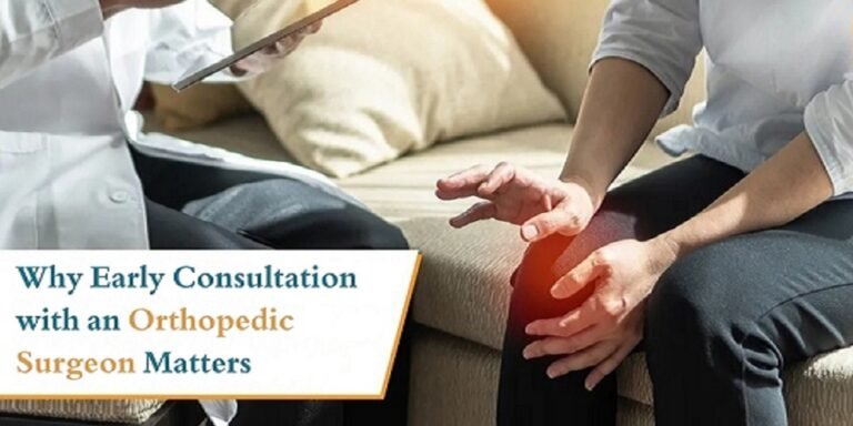 Why Early Consultation with an Orthopedic Surgeon Matters