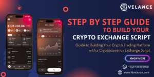 Crypto Exchange Script – Step By Step Guide To Build Your Crypto Trading Platform