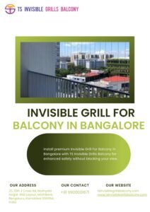 Modern Invisible Grills for Balcony Safety in Bangalore – A Stylish Protection Solution