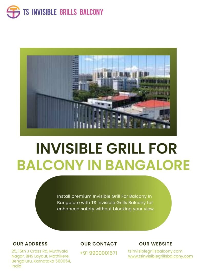 Modern Invisible Grills for Balcony Safety in Bangalore – A Stylish Protection Solution