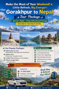 Weekend Escape – Gorakhpur to Nepal Tour Package: A Perfect Short Getaway