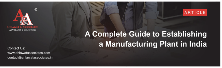 Setting up a New Manufacturing Plant in India: Complete Guide
