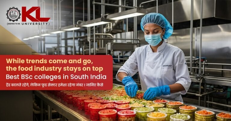 While trends come and go, the food industry stays on top – Best BSc colleges in South India