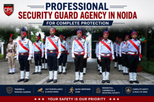Professional Security Guard Agency in Noida for Complete Protection