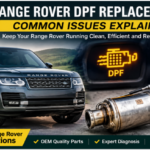 Range Rover DPF Replacement – Common Issues Explained